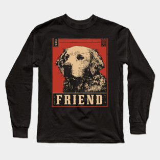 Golden Retriever Friend - Vintage Dog Propaganda Poster Long Sleeve T-Shirt