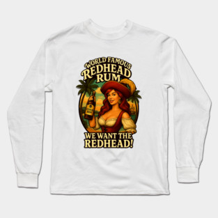 Redhead Rum! Long Sleeve T-Shirt