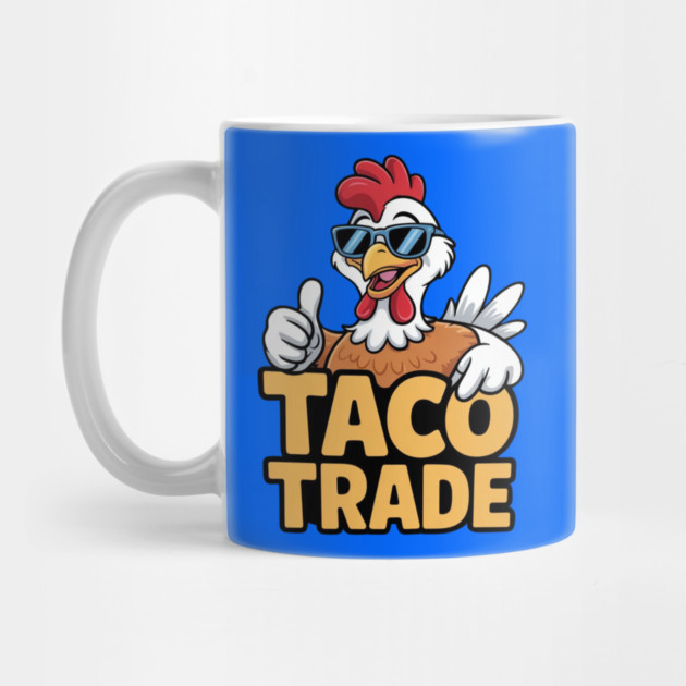 Taco-Trade by Creatifly Graphic Tees