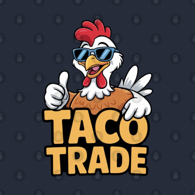 Taco-Trade by Creatifly Graphic Tees