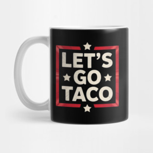 lets-go-taco Mug