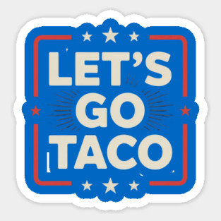 lets-go-taco Sticker