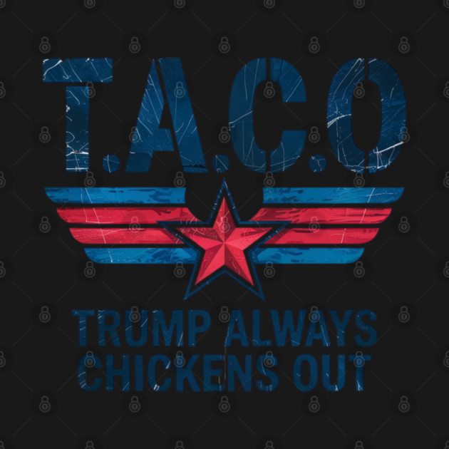 Trump-Always-Chickens-Out by Creatifly Graphic Tees