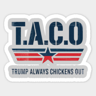 Trump-Always-Chickens-Out Sticker