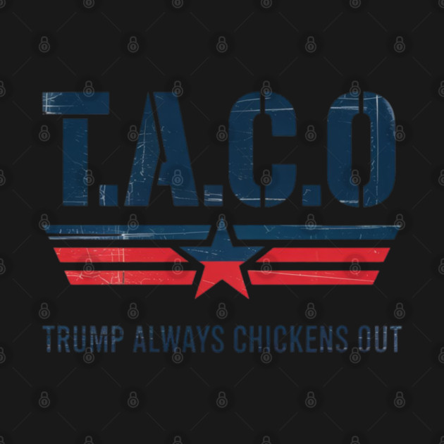 Trump-Always-Chickens-Out by Creatifly Graphic Tees