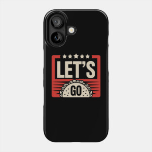 lets-go-taco Phone Case