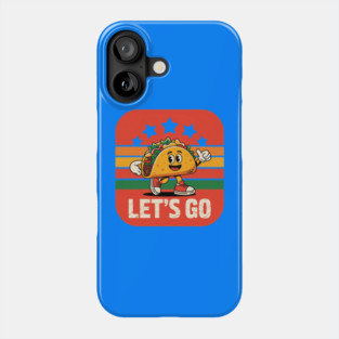 lets-go-taco Phone Case