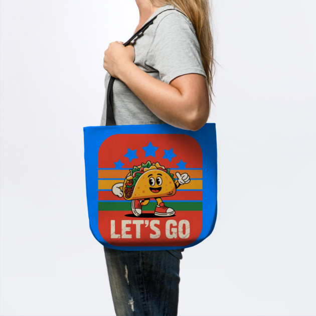 lets-go-taco by Creatifly Graphic Tees