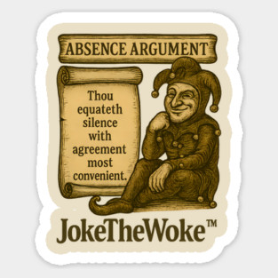 Absense Argument Sticker