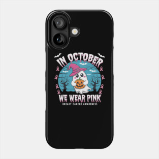 In October We Wear Pink Ghost Breast Cancer Awareness Phone Case