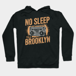 No Sleep Till Brooklyn Hoodie