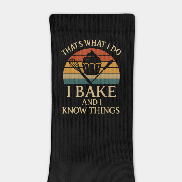 That's what I do I bake and I know things by SKIBITEES 