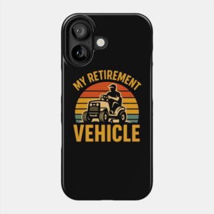 My retirement vehicle Phone Case