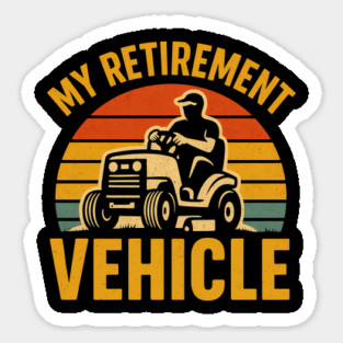 My retirement vehicle Sticker