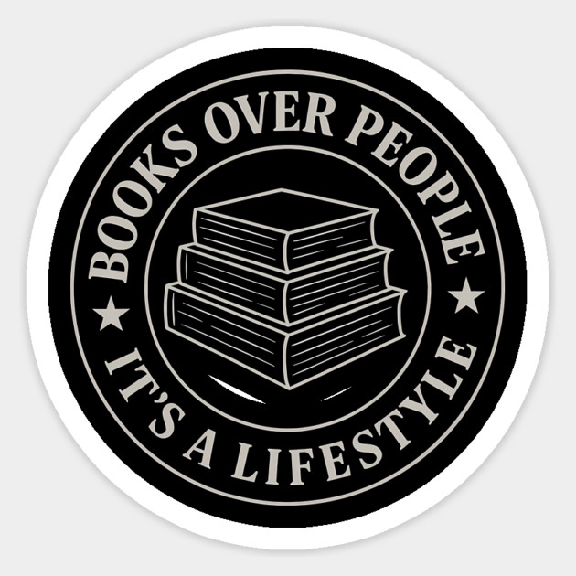 Books over people it's a lifestyle Sticker by SKIBITEES 