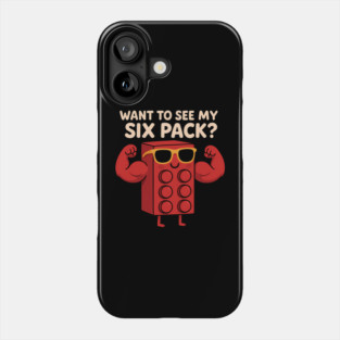 Want to see my six pack ? Phone Case