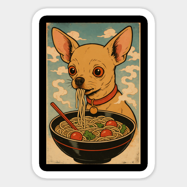 Chihuahua eating ramen Sticker by SKIBITEES 