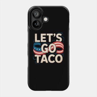 lets-go-taco Phone Case