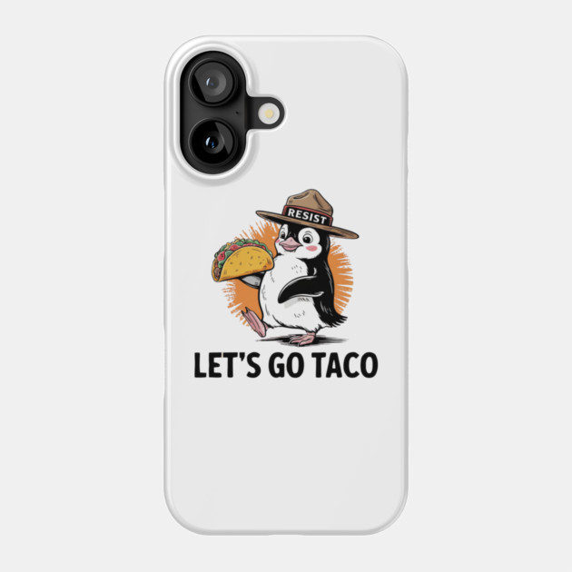 lets-go-taco Phone Case by Creatifly Graphic Tees