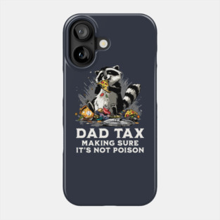Dad Tax Phone Case