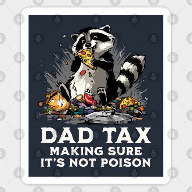 Dad Tax Sticker by GoshWow®
