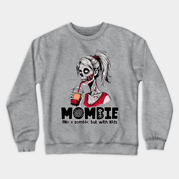 Mombie, like a zombie, but with kids Crewneck Sweatshirt by H. R. Sinclair