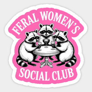Feral Women's Social Club Sticker