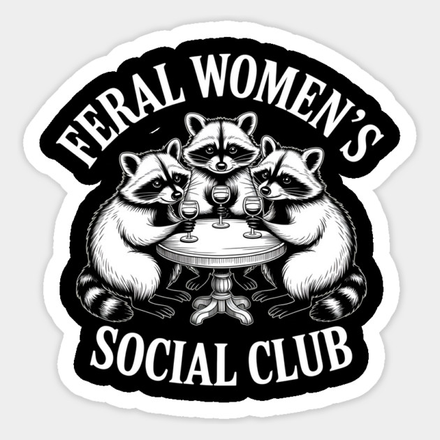 Feral Women's Social Club Magnet by BA