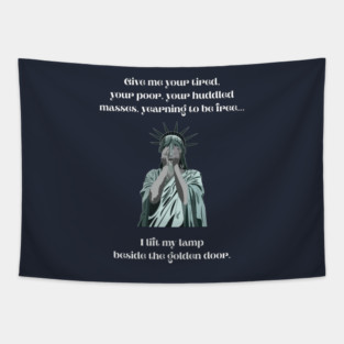 Statue of Liberty - Give me your tired, your poor... Tapestry