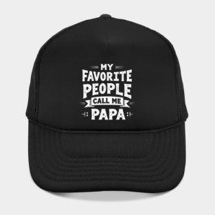 My Favorite People Call Me Papa Hat
