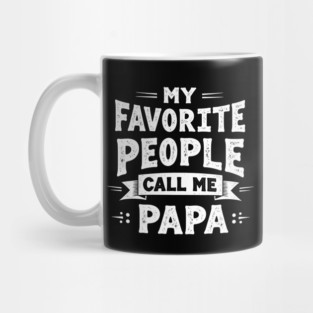 My Favorite People Call Me Papa Mug