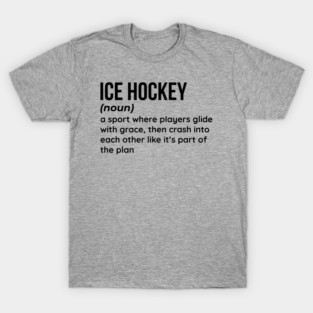 Ice Hockey - Funny Definition (4) T-Shirt
