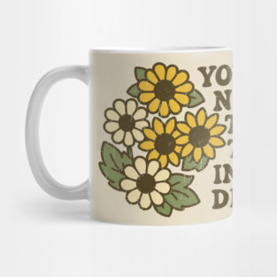 You're Never Too Old To Play In The Dirt Gardening Humor Mug