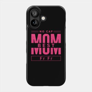 No cap best mom fr fr Phone Case