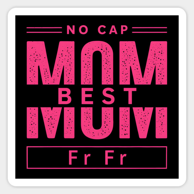 No cap best mom fr fr Magnet by SKIBITEES 