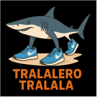 Tralalero Tralala – Funny Italian Brainrot Vibes Meme Posters and Art