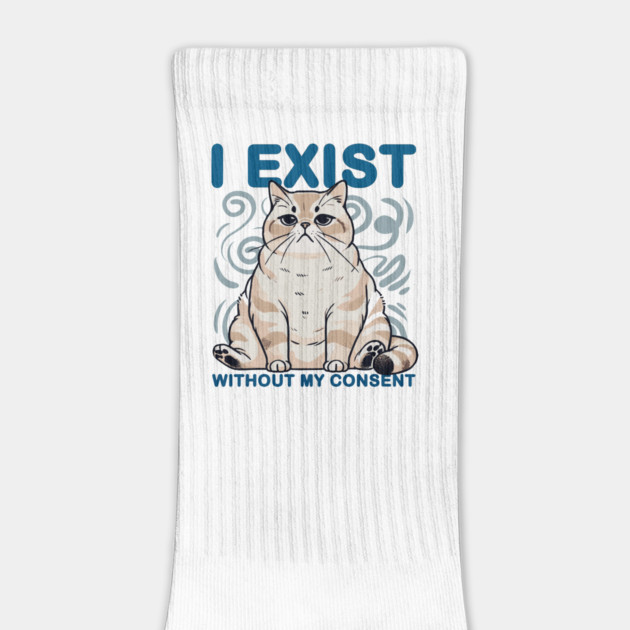 I Exist Without My Consent Cat Meme by creative