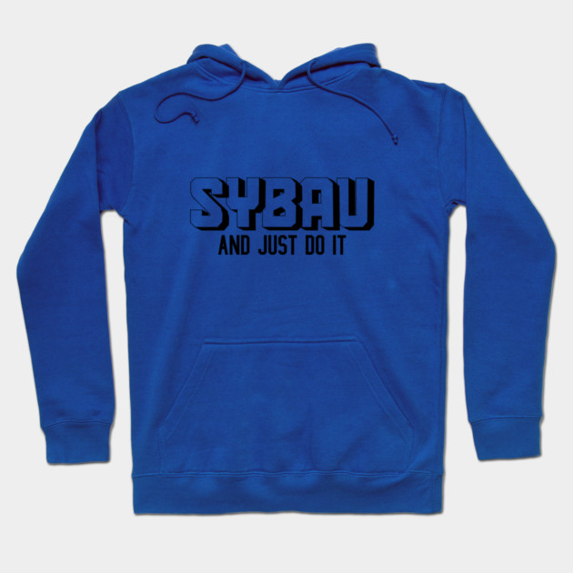SYBAU Design Hoodie by DuckyDee
