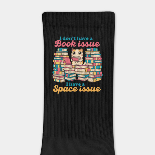 Book Lover Cat Humor Quote I Don’t Have a Book Issue Meme by creative