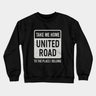 Manchester United fan 'Take me home' design Crewneck Sweatshirt