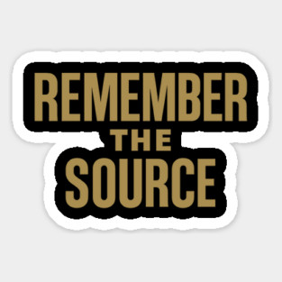 Remeber The Source - Christian Faith Sticker