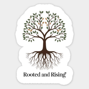 Rooted & Rising Sticker
