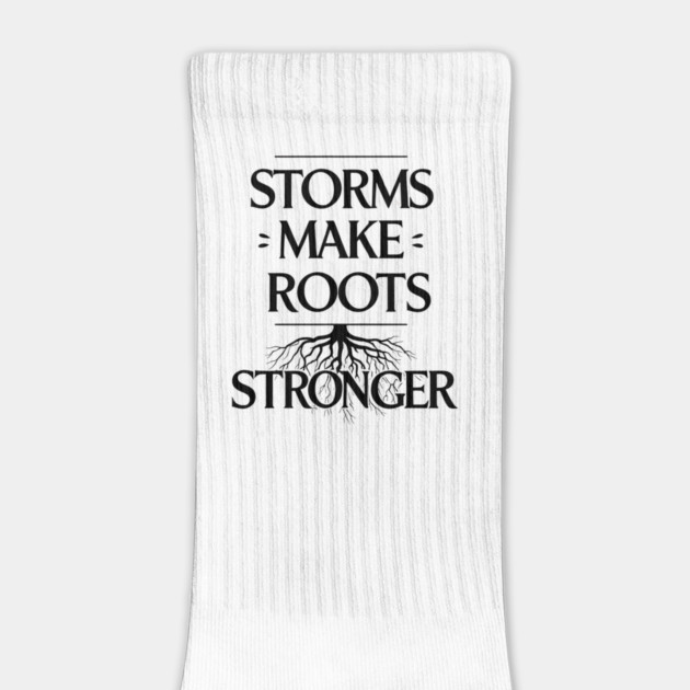 Storms Make Roots Stronger by Ink Lines