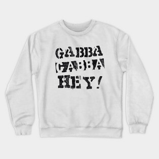 GABBA GABBBA HEY! Crewneck Sweatshirt