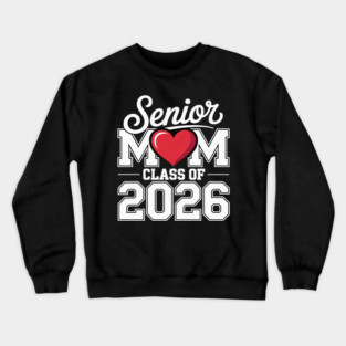Senior Mom Class of 2026 Graduation Crewneck Sweatshirt