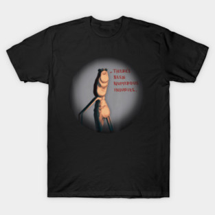Marcus The Worm Meme There Been Numerous Injuries T-Shirt