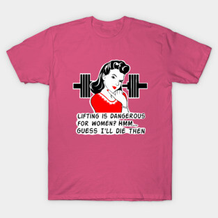 weightlifting women, gym girl, fitness, fitness girl T-Shirt