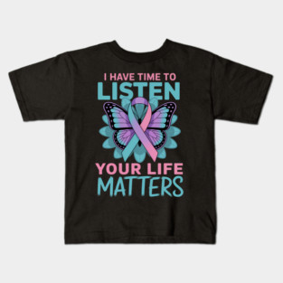 I Have Time To Listen Your Life Matters Kids T-Shirt