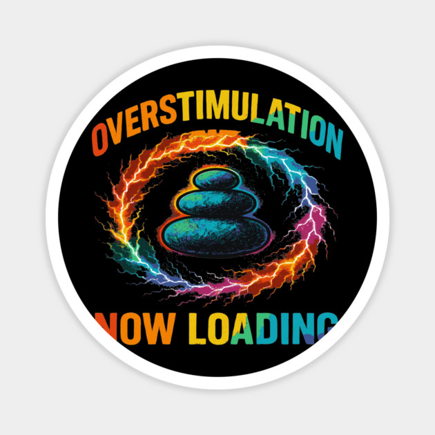 Stacked Stones Overstimulation Now Loading Rainbow Meme Magnet by belownormal