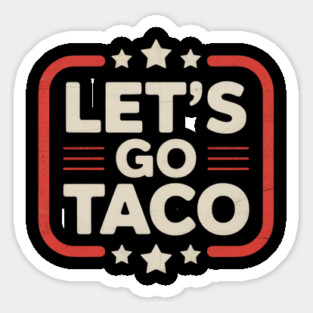 Lets-go-taco Sticker